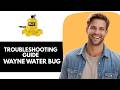 Wayne Water Bug Troubleshooting