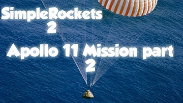 Apollo 11 Mission part 2 (Splashdown) | SimpleRockets 2 || TheMrTuts