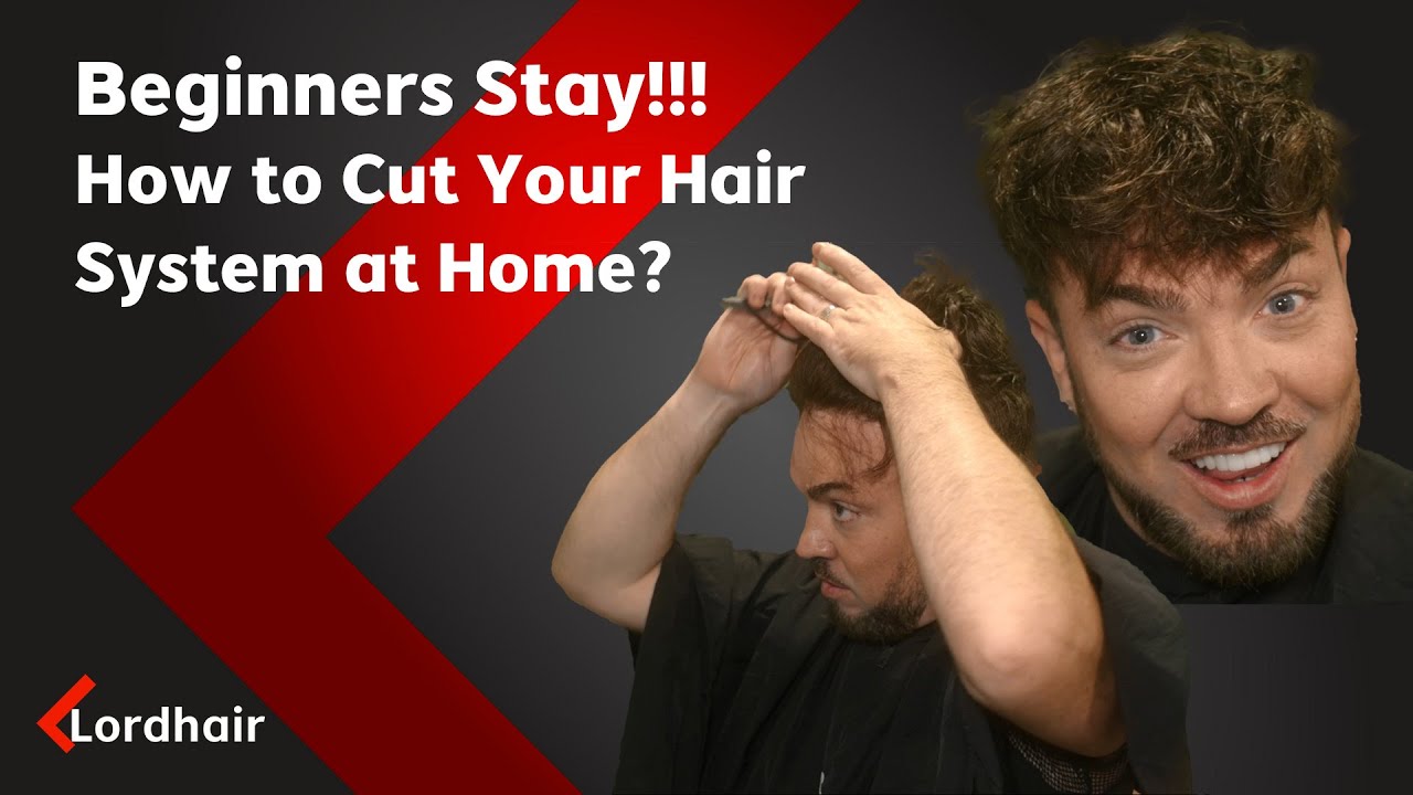 How to Cut Your Hair System at Home | Beginners Guide
