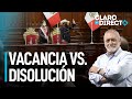 Álvarez Rodrich: "¿Volvemos al clásico disolución vs. vacancia?" | Claro y Directo