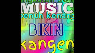 bikin kangen house angkatan 90an