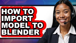 How to Import Model to Blender (only Way)