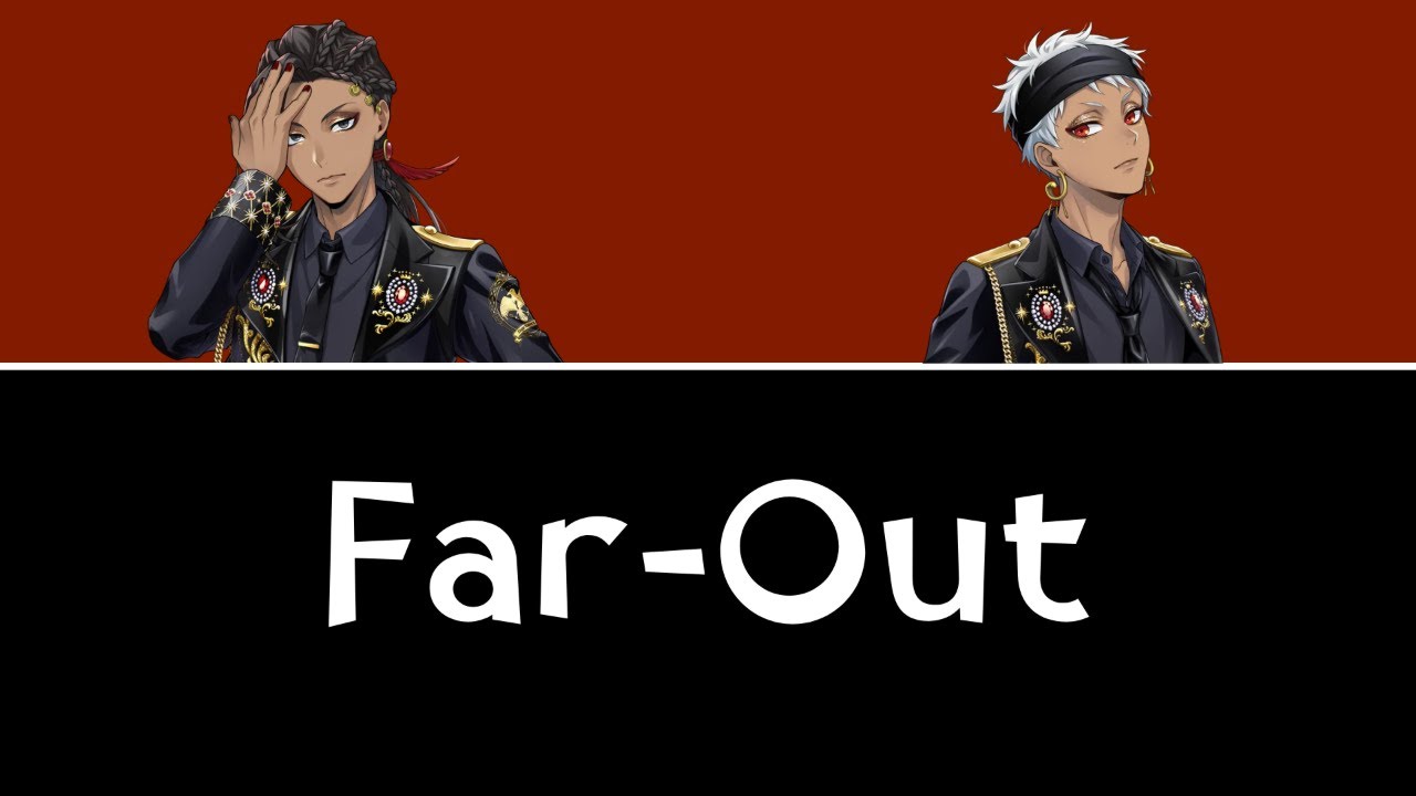 「Far-Out」Scarabia Dorm Song | Disney Twisted Wonderland | (KAN, ROM, ENG)