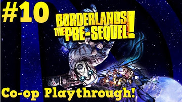 Borderlands: The Pre-Sequel Co-op Playthrough #10 - Pumping Station