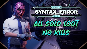 PAYDAY 3 - Syntax Error (All Solo Loot/No Kills/Glitchless/Overkill)