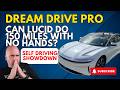 Self Driving Showdown: Lucid Air Dream Drive Pro Hands-Free 150 Mile Challenge