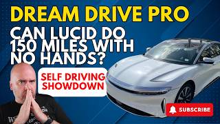 Self Driving Showdown: Lucid Air Dream Drive Pro Hands-Free 150 Mile Challenge