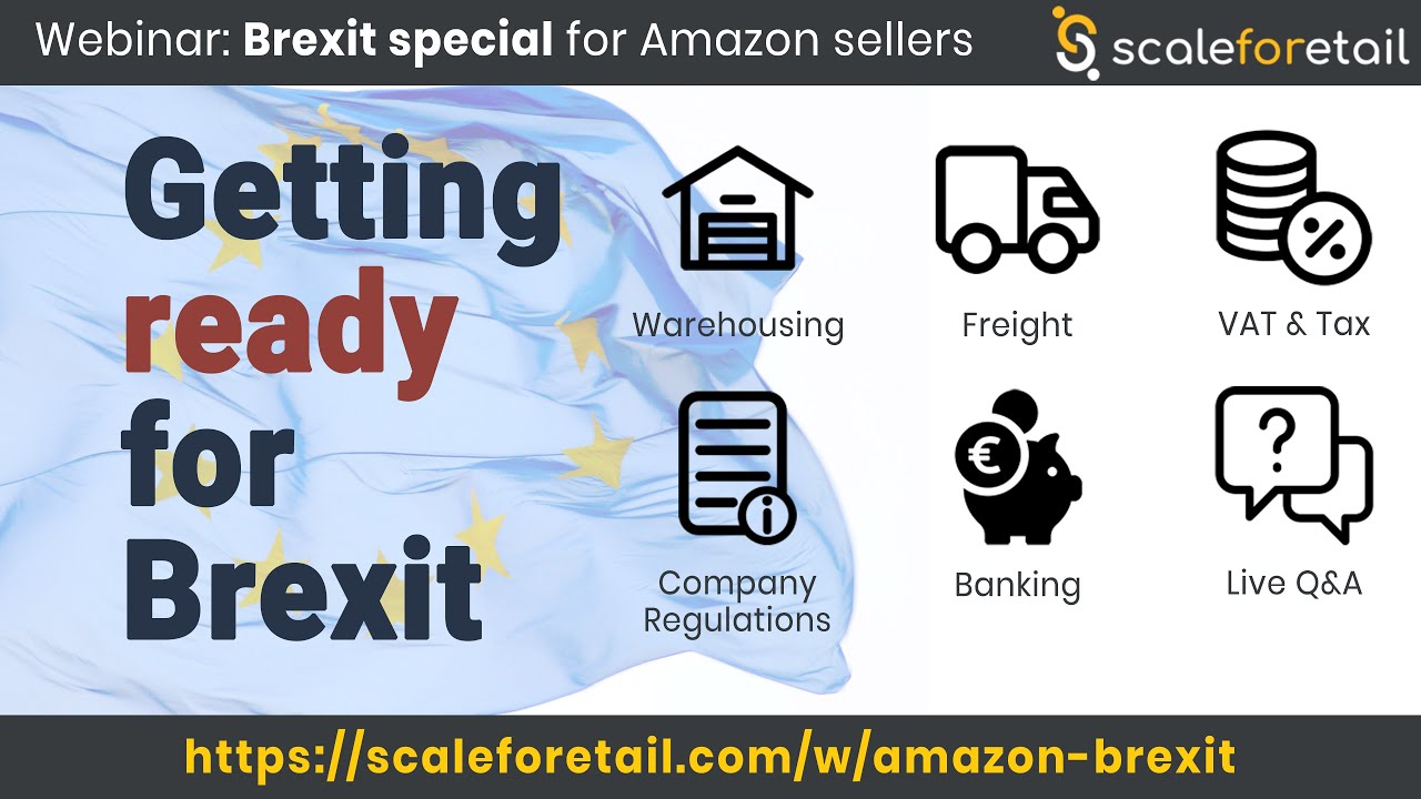 Brexit Special For Amazon Sellers Scaleforetail Webinar August Youtube