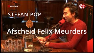 Afscheid van Felix Meurders | Stefan Pop