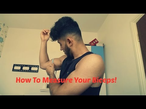 How To Measure Your Arm&rsquo;s And Biceps