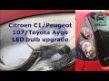 Citroen C1/Peugeot 107/Toyota Aygo LED bulb upgrade