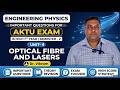 Engineering Physics Important Questions for AKTU Exam 2026 | Unit 4 Optical Fiber and Lasers |