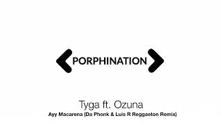 Tyga feat. Ozuna - Ayy Macarena (Da Phonk & Luis R Reggaeton Remix)