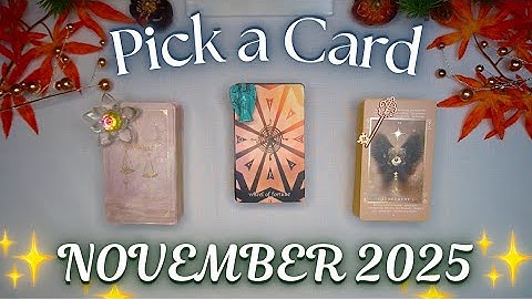 🍂🔮 NOVEMBER 2025🔮🍂 Messages & Predictions ✨ Detailed Pick a Card Tarot Reading
