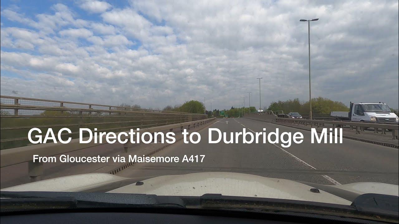 GAC Directions to Durbridge Mill HD 1080p YouTube