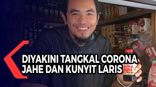 Diyakini Tangkal Virus Corona, Jahe dan Kunyit Laris Manis di Pasaran