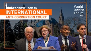Proposal for an International Anti-Corruption Court ❖ Peace Palace ❖ World Justice Forum