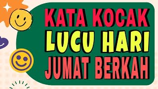 KATA KOCAK LUCU DI HARI JUMAT BERKAH