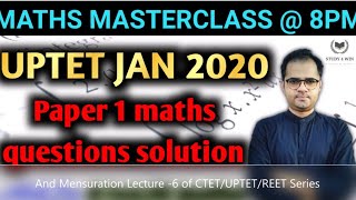 UPTET JAN 2020 PAPER 1, CLASS 3 Plus Mensuration Lecture 6 of CTET/UPTET/REET Series