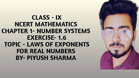 Class 9th Math|Chapter 1- Number Systems |NCERT|Exercise - 1.6| Laws of exponents for real numbers |