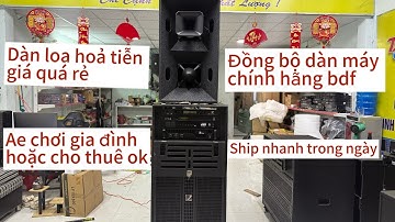 Dàn loa karaoke hoả tiễn 40 và sub 50 coil 100 từ 200 giá siêu rẻ karaoke hay