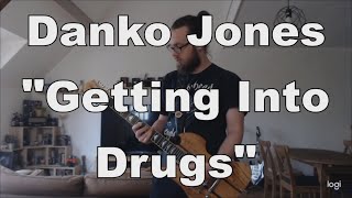 Danko Jones - Getting into Drugs