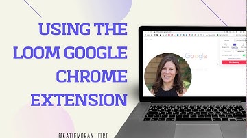 How to use the Loom Google Chrome extension
