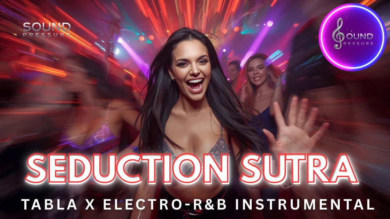 Seduction Sutra | Late Night EDM Vibe | Dancehall R&B @soundpressureaudio 