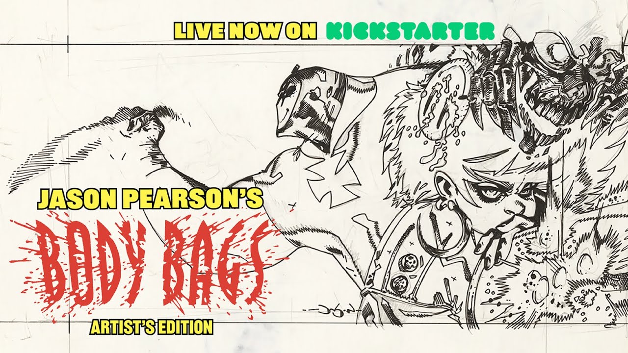 Jason Pearson's BODY BAGS: ARTIST'S EDITION Kickstarter