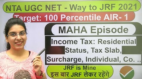 MAHA Episode | Income Tax: Residential Status, Tax Slab, Surcharge, Individual, Co.| by Navdeep Kaur