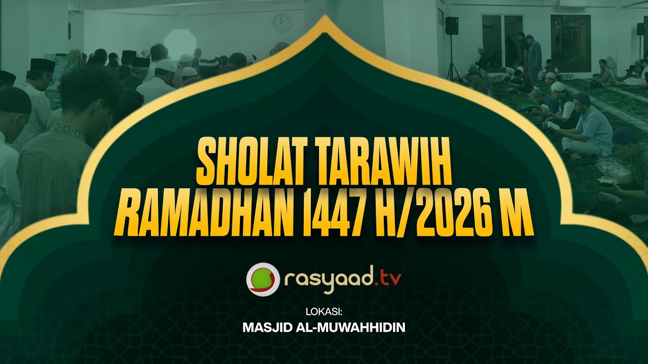 Siaran Langsung Tarawih Malam Ke-16 Dari Masjid Al-Muwahhidin