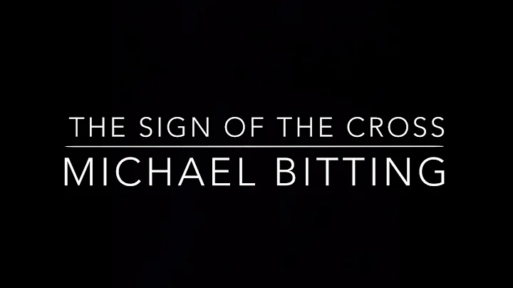 The Sign of the Cross- Michael Bitting