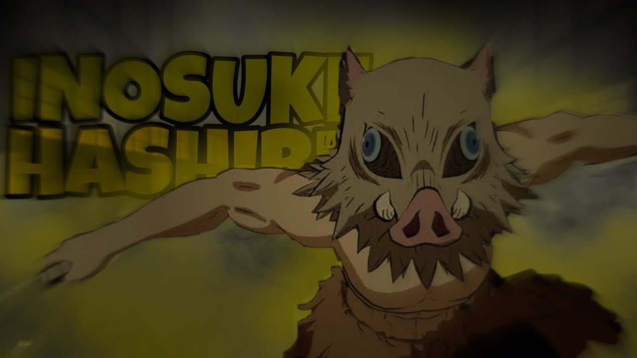 INOSUKE HASHIBIRA || [AMV/Edit] || CHaNZeR - YouTube