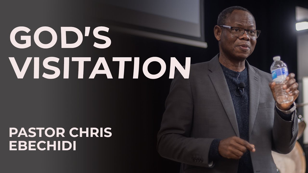 God's Visitation | Pastor Chris Ebechidi | The Peniel Centre