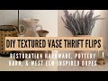 DIY TEXTURED VASE THRIFT FLIPS // Restoration Hardware, Pottery Barn, & West Elm Inspired Dupes