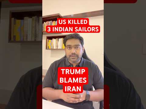 US Killed 3 Indian Sailors in Gulf Strike #geopolitics #news #shorts