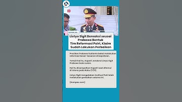Tanggapan Listyo Sigit atas Pembentukan Tim Reformasi Polri oleh Prabowo: "Kami Sudah Berbenah"