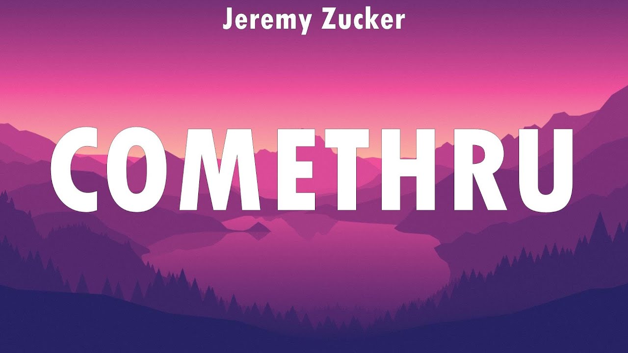 Jeremy Zucker ~ Comethru # lyrics # Khalid, Justin Bieber, Calvin Harris ft. Rihanna