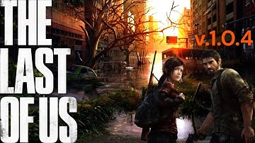 The Last of Us: Part I Patch 1.04 for PC: Improved Graphics and Performance