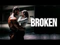 Broken life  gym motivation 