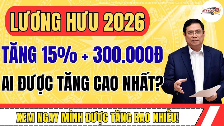 2026: Lương Hưu Tăng 15% + 300 000đ – Ai Được Tăng Cao Nhất?