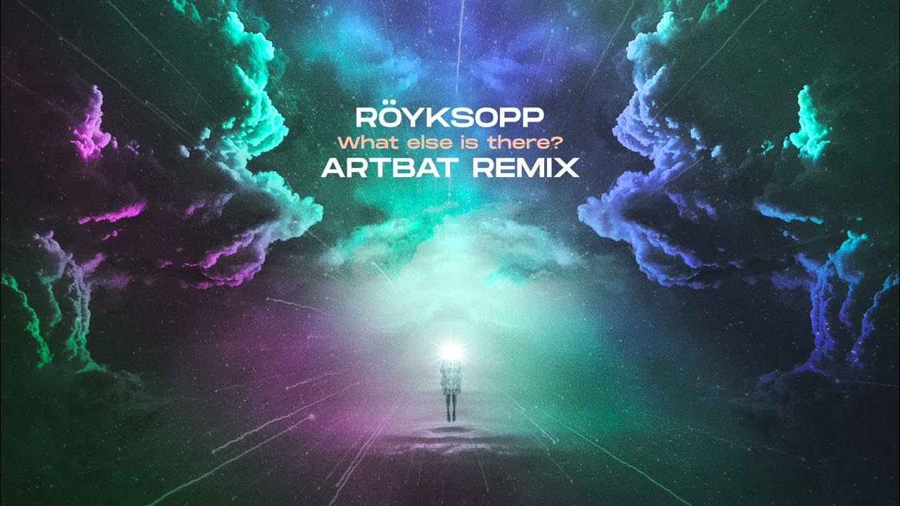 Röyksopp what else is there. Royksopp what else is there remix. Royksopp what else is there remix. Röyksopp what else is there. Röyksopp what else.