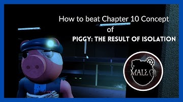 How to beat the Concept for Chapter 10 of Piggy: The Result of Isolation