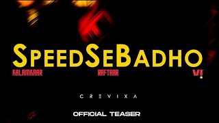 RAFTAAR - Speed Se Badho (Going Fast) |  (TEASER)