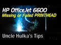 HP OfficeJet 6600 Printer - Missing or Failed Printhead