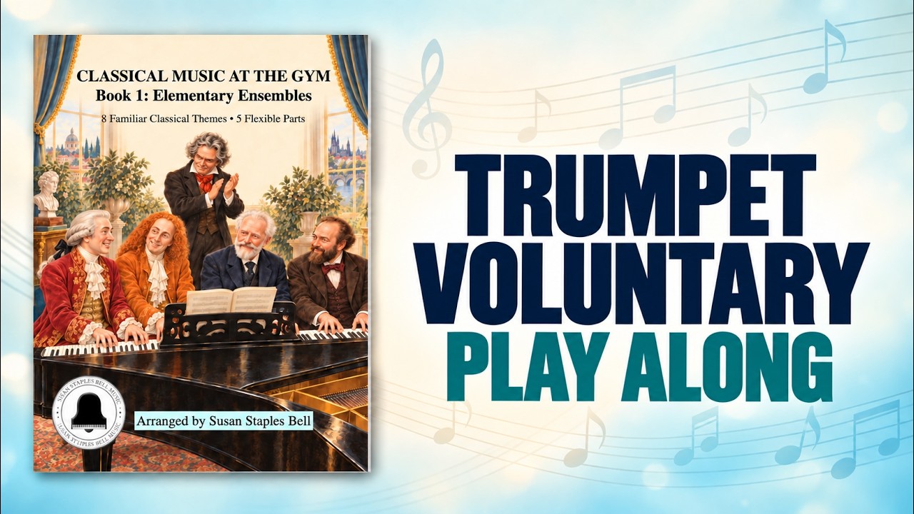 Trumpet Voluntary - Play Along in 5 Parts - Classical Music at the Gym