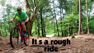 It's a rough ride | MTB