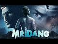 Mridang (2018) - Superhit Hindi Movie | Manoj Kumar Rao, Rose Laskar