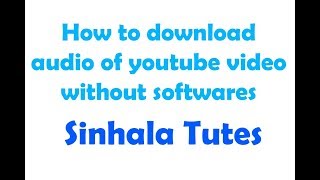 How to download audio of youtube video without software | Sinhala Tutes screenshot 4