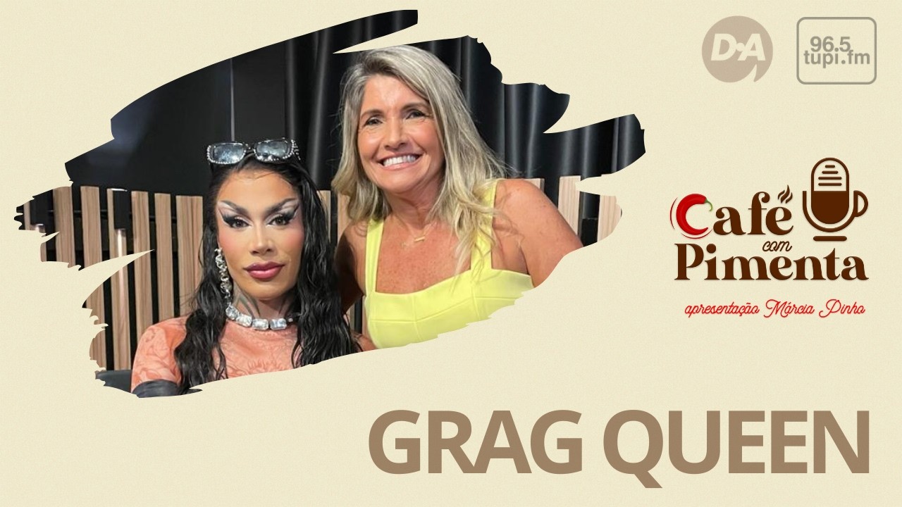 Café com Pimenta #23 - Grag Queen